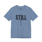 STILL  T-Shirt