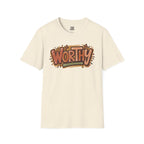 WORTHY T-Shirt