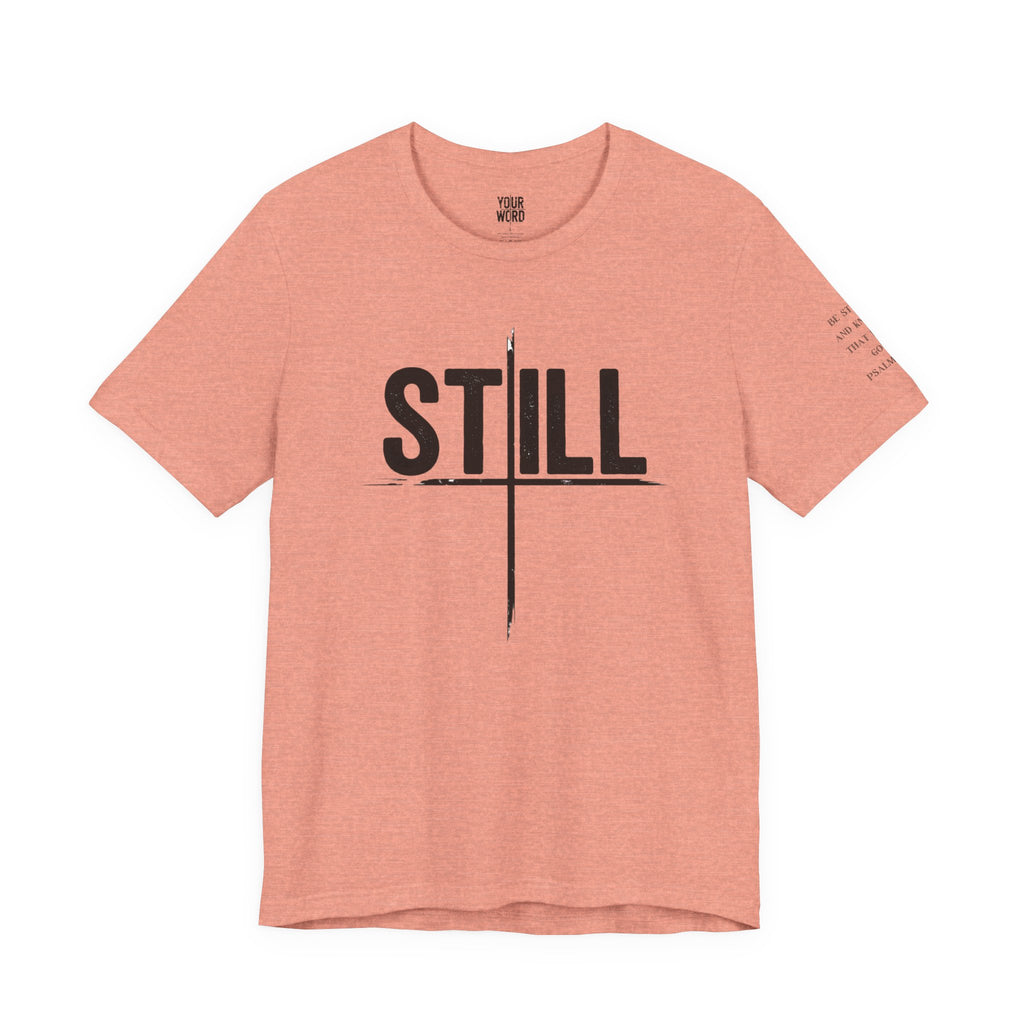 STILL  T-Shirt
