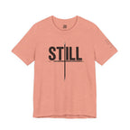 STILL  T-Shirt