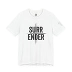 SURRENDER  T-Shirt