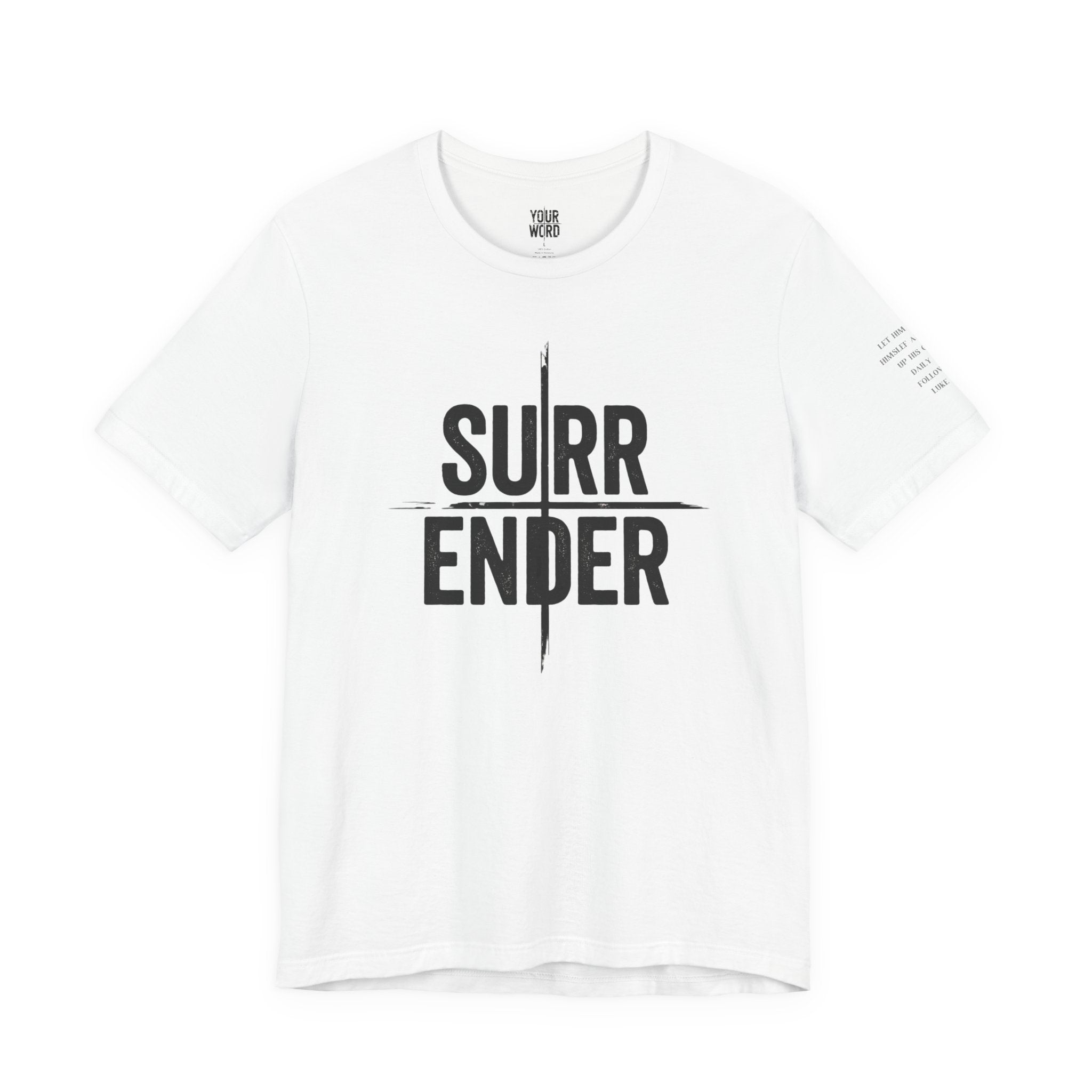 SURRENDER  T-Shirt