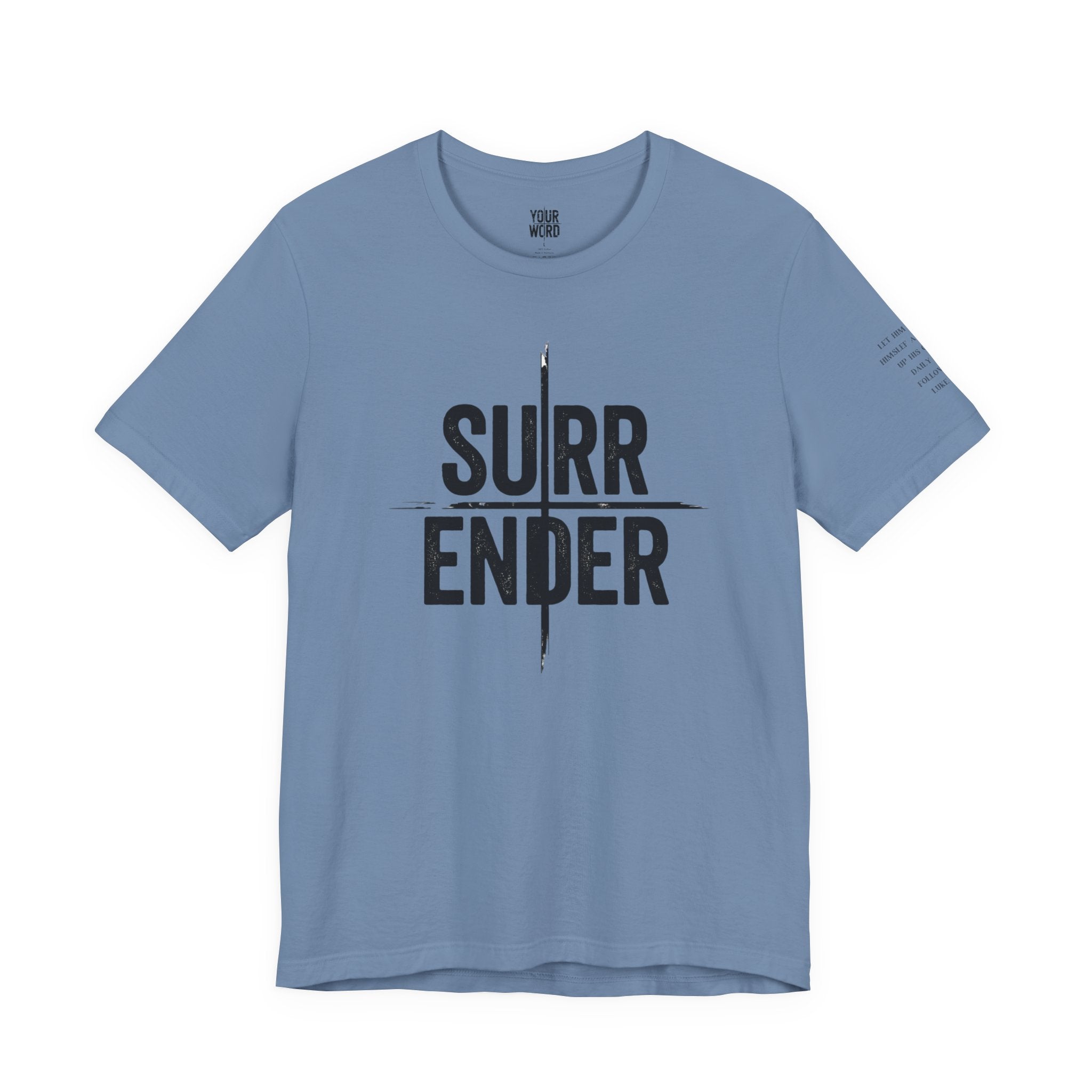 SURRENDER  T-Shirt