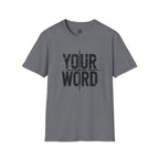 YOUR WORD T-Shirt