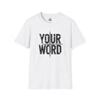YOUR WORD T-Shirt