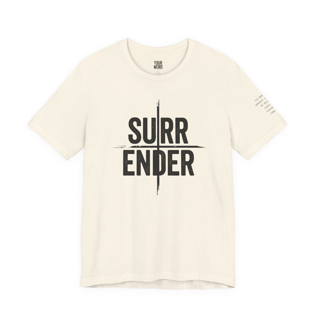 SURRENDER  T-Shirt