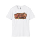 WORTHY T-Shirt