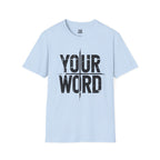 YOUR WORD L T-Shirt