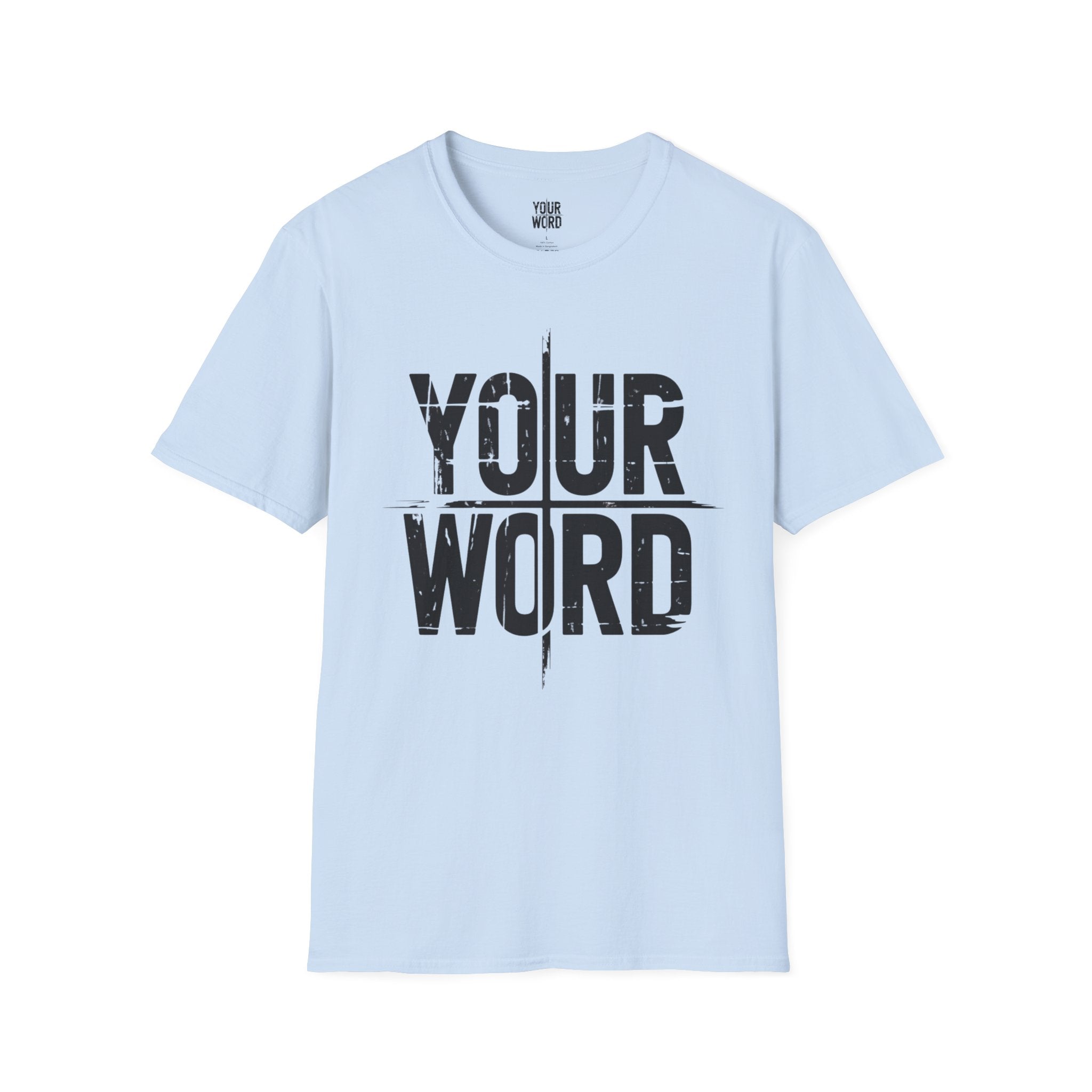 YOUR WORD L T-Shirt