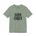 SURRENDER  T-Shirt