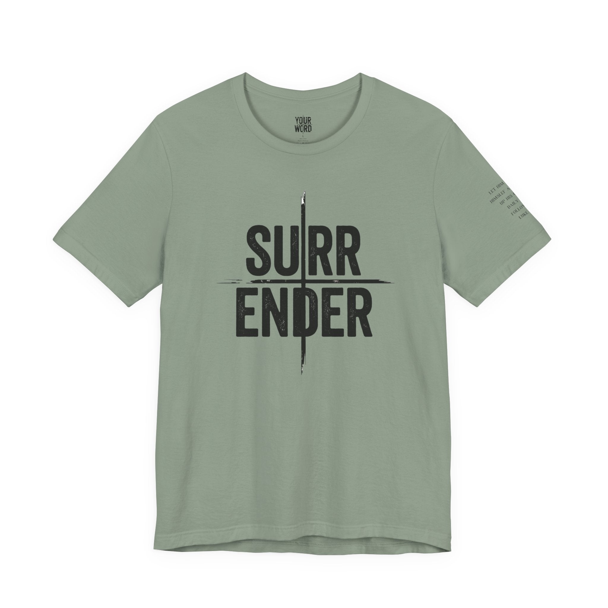 SURRENDER  T-Shirt