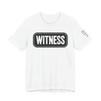 WITNESS  T-Shirt