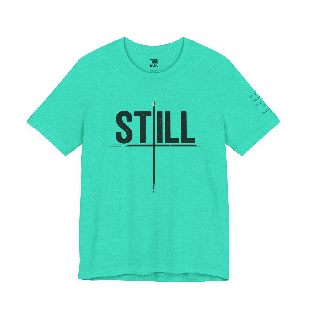 STILL  T-Shirt