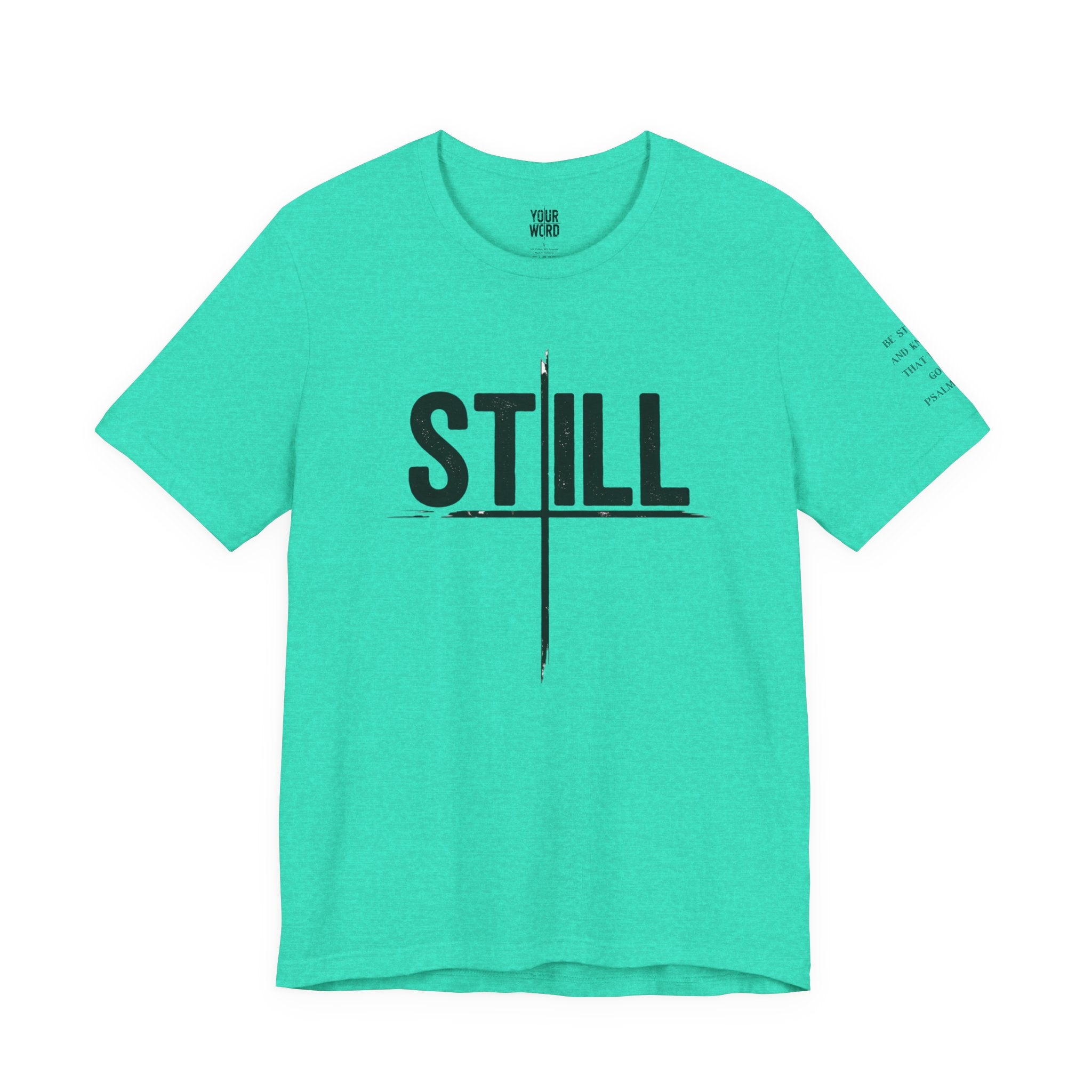 STILL  T-Shirt